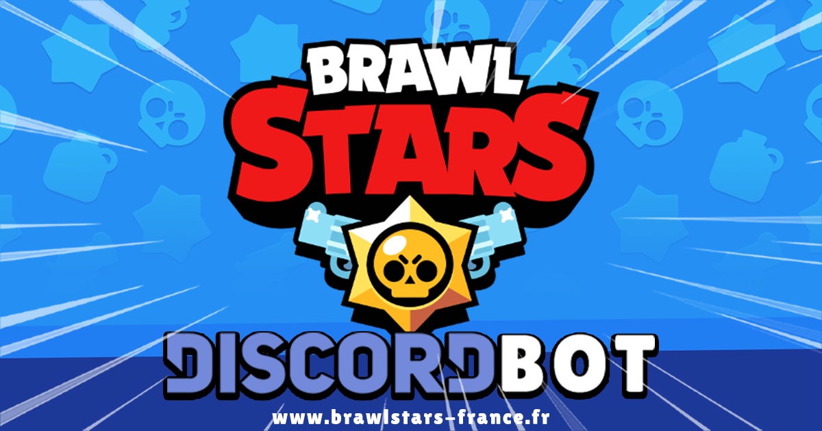 Ajouter le Bot Discord Brawl Stars - Brawl Stars France