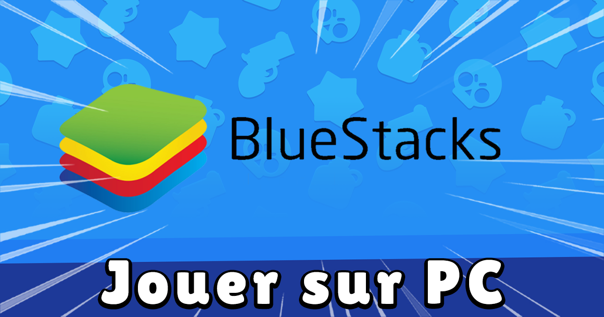 brawl stars pc sans télécharger