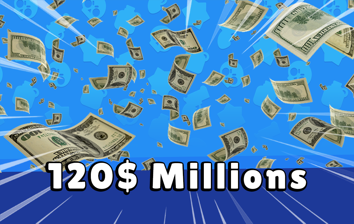 Brawl Stars 120$ Millions de dollars