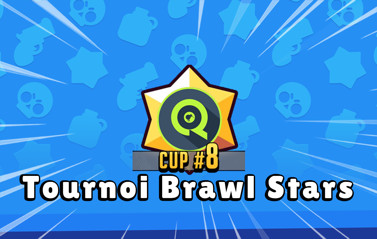 QiWeeTV Tournoi Brawl Stars