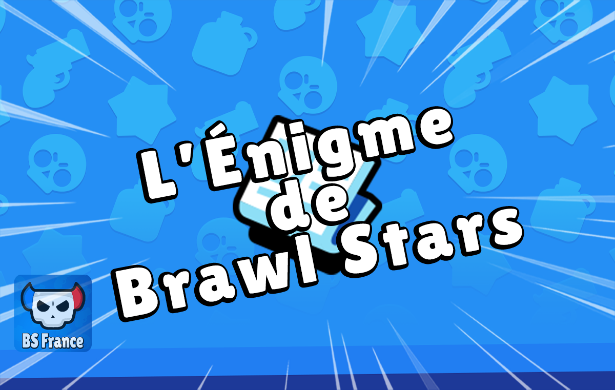 Énigme Brawl Stars